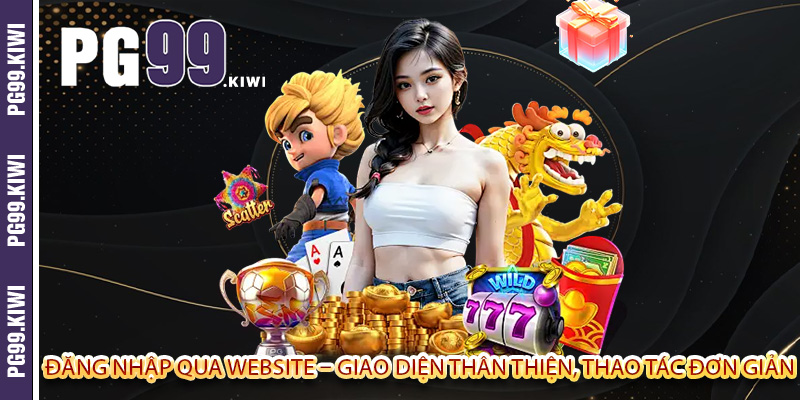 Đăng nhập qua website – Giao diện thân thiện, thao tác đơn giản
