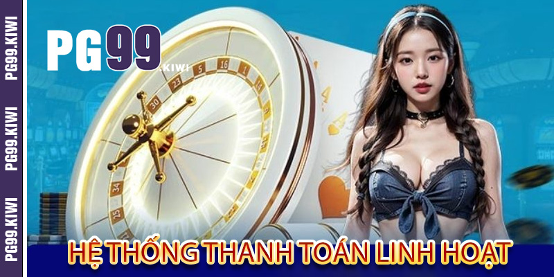 Hệ thống thanh toán linh hoạt