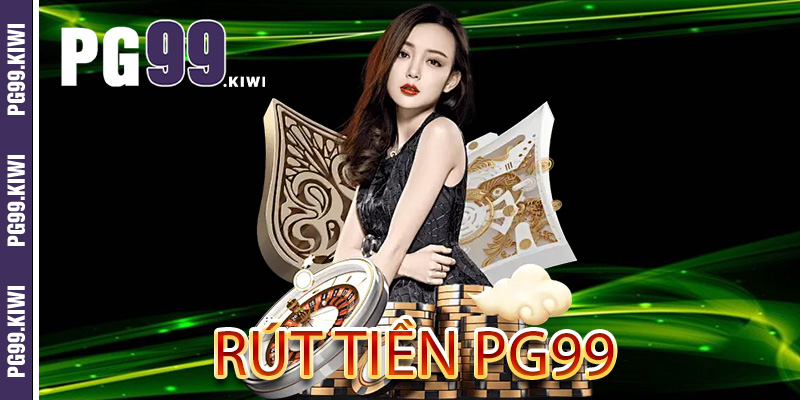 Rút tiền PG99