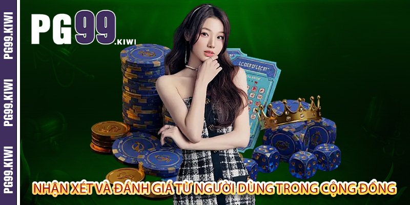 Nhận xét và đánh giá từ người dùng trong cộng đồng