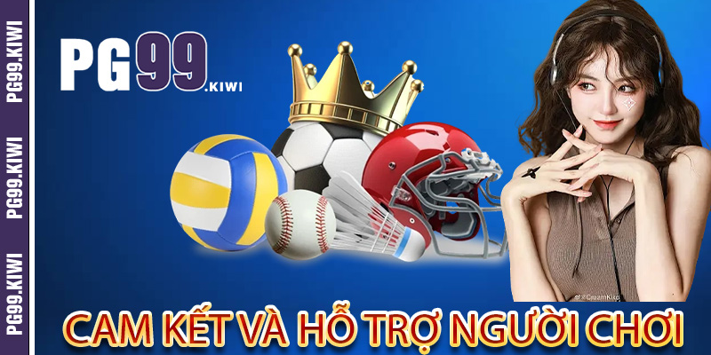 Cam kết và hỗ trợ người chơi