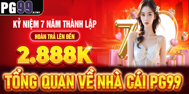 Giới thiệu tổng quan về nhà cái trực tuyến PG99