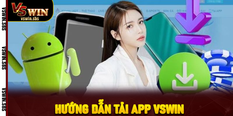 Hướng dẫn tải app VSWin